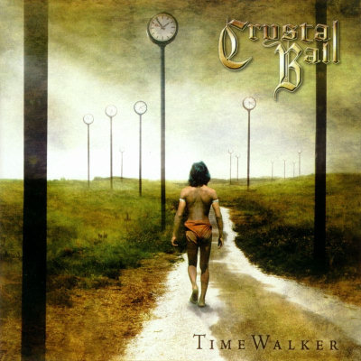 Crystal Ball: "TimeWalker" – 2005