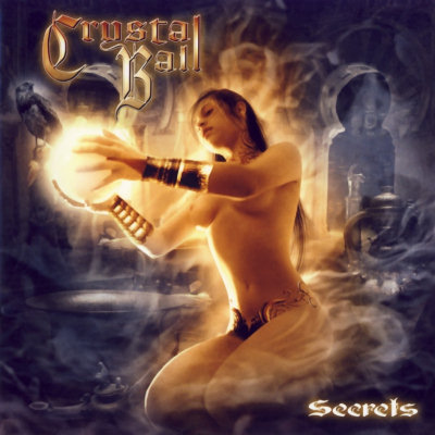 Crystal Ball: "Secrets" – 2007